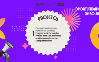 Arte com fundo roxo informando vaga de bolsa para o Programa de Formação Prática para Universitários em Cooperação com o Colégio Nacional, na Universidade Federal de Uberlândia (UFU). O título central diz "PROJETOS", com subtítulo detalhando a seleção. O canto superior direito contém a frase "OPORTUNIDADE DE BOLSA!". O design inclui um balão de fala serrilhado no centro, logotipos da UFU e parceiros no topo, e um megafone estilizado no canto inferior esquerdo.